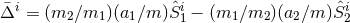 ¯Δi = (m2 ∕m1 )(a1∕m )ˆSi− (m1∕m2 )(a2∕m )Sˆi 1 2