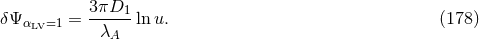 δ Ψ = 3πD1-ln u. (178 ) αLV=1 λA