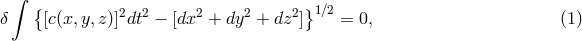 ∫ { 2 2 2 2 2 }1∕2 δ [c(x, y,z)]dt − [dx + dy + dz ] = 0, (1 )