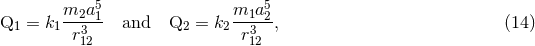 5 5 Q1 = k1m2a-1 and Q2 = k2 m1a-2, (14 ) r312 r312