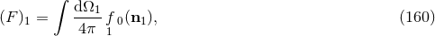 ∫ (F) = dΩ1- f (n ), (160 ) 1 4π 1 0 1