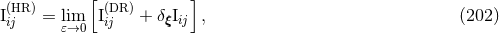 [ ] I(HijR )= lim I(iDjR)+ δξIij , (202 ) 𝜀→0