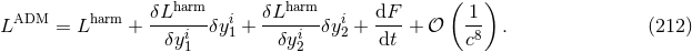 harm harm ( ) LADM = Lharm + δL-----δyi+ δL-----δyi+ dF-+ 𝒪 1- . (212 ) δyi1 1 δyi2 2 dt c8