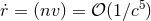 5 r˙= (nv ) = 𝒪(1∕c )