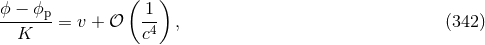 ( ) ϕ − ϕp 1 -------= v + 𝒪 -4 , (342 ) K c