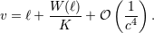 W (ℓ) ( 1 ) v = ℓ+--K--+ 𝒪 c4 .
