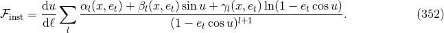 du-∑ αl(x,et) +-βl(x,-et)-sin-u +-γl(x,-et)-ln(1-−-etcos-u) ℱinst = dℓ (1 − e cos u)l+1 . (352 ) l t