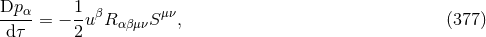 Dpα- 1-β μν d τ = − 2u RαβμνS , (377 )