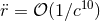 10 ¨r = 𝒪 (1∕c )