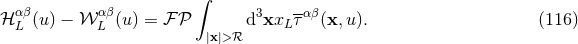 ∫ αβ αβ 3 -αβ ℋ L (u) − 𝒲 L (u ) = ℱ 𝒫 d xxL τ (x,u ). (116 ) |x|>ℛ