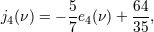 j4(ν) = − 5e4(ν)+ 64, 7 35