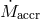 M˙accr