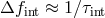 Δfint ≈ 1∕τint