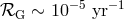 ℛG ∼ 10− 5 yr− 1