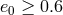 e ≥ 0.6 0