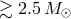 ≳ 2.5M ⊙