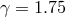γ = 1.75