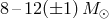 8– 12(±1 )M ⊙