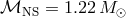 ℳNS = 1.22M ⊙