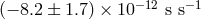 (− 8.2 ± 1.7) × 10− 12 s s−1
