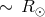 ∼ R ⊙