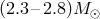 (2.3 –2.8)M ⊙