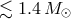 ≲ 1.4M ⊙