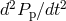 d2Pp ∕dt2
