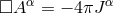 □A α = − 4 πJα