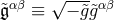 &tidle;𝔤αβ ≡ √−-&tidle;g&tidle;g αβ