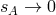 sA → 0