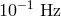 10 −1 Hz