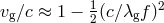 vg∕c ≈ 1 − 1(c∕λgf )2 2