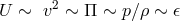 2 U ∼ v ∼ Π ∼ p ∕ρ ∼ 𝜖