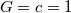 G = c = 1