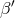 β ′