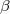 β