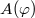 A (φ)