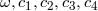 ω, c1,c2,c3,c4