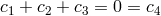 c1 + c2 + c3 = 0 = c4