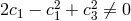 2c1 − c21 + c23 ⁄= 0