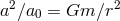 a2∕a0 = Gm ∕r2