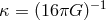 κ = (16πG )−1