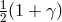 1 2(1 + γ)