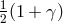 1 2(1 + γ)