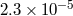 −5 2.3 × 10