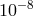 10− 8