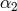 α2