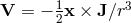 1 3 V = − 2x × J∕r