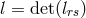 l = det(lrs)